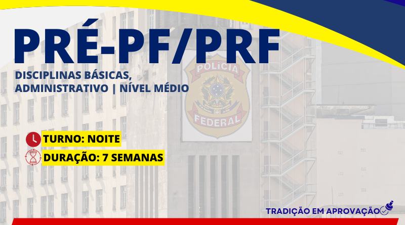 PRÉ-BÁSICO PARA PF / PRF – Administrativo  / nível médio