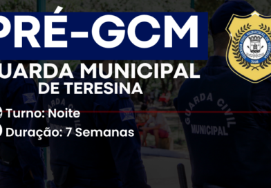 PRÉ-GCM (GUARDA MUNICIPAL DE TERESINA) – PÓS-EDITAL